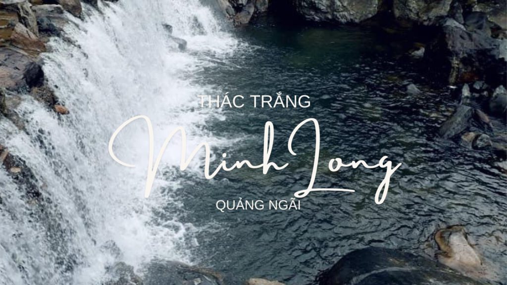 Đẹp ngạt thở với cảnh thác đẹp như cảnh tiên của Thác Trắng Minh Long của Quảng Ngãi 79 Thác Trắng Minh Long - Quảng Ngãi, một cảnh đẹp mà bạn nhất định không thể bỏ qua khi đặt chân đến vùng đất này