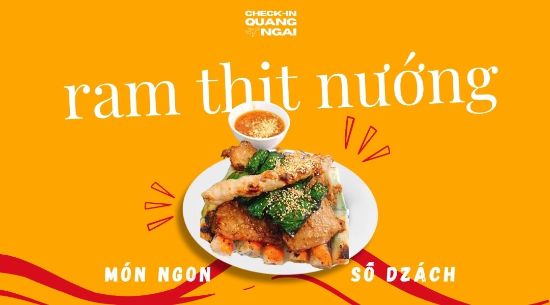 Ram thịt nướng Quảng Ngãi - TOP 4 quán ngon nhất mà dân bản địa nào cũng mê 6 Ram thịt nướng Quảng Ngãi – TOP 4 quán ngon nhất mà dân bản địa nào cũng mê