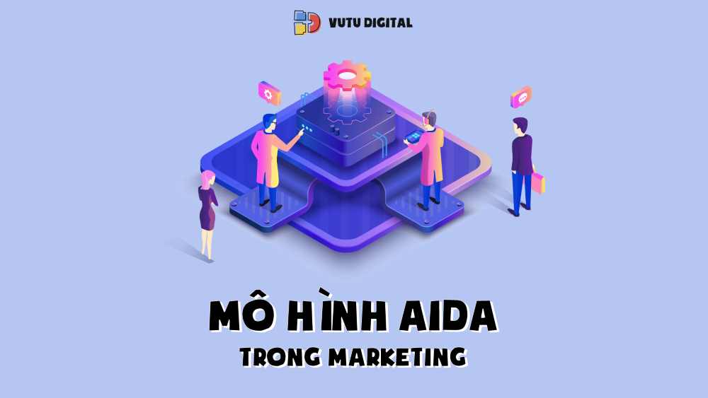 Mô hình AIDA trong Marketing