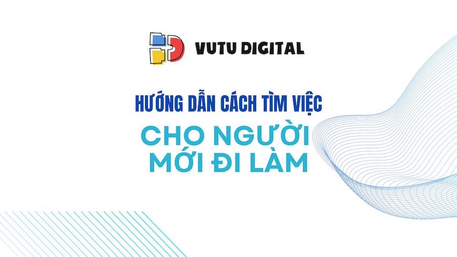 Hướng dẫn cách tìm việc phù hợp cho người mới đi làm - Chi tiết A-Z 2 Hướng dẫn cách tìm việc phù hợp cho người mới đi làm – Chi tiết A-Z