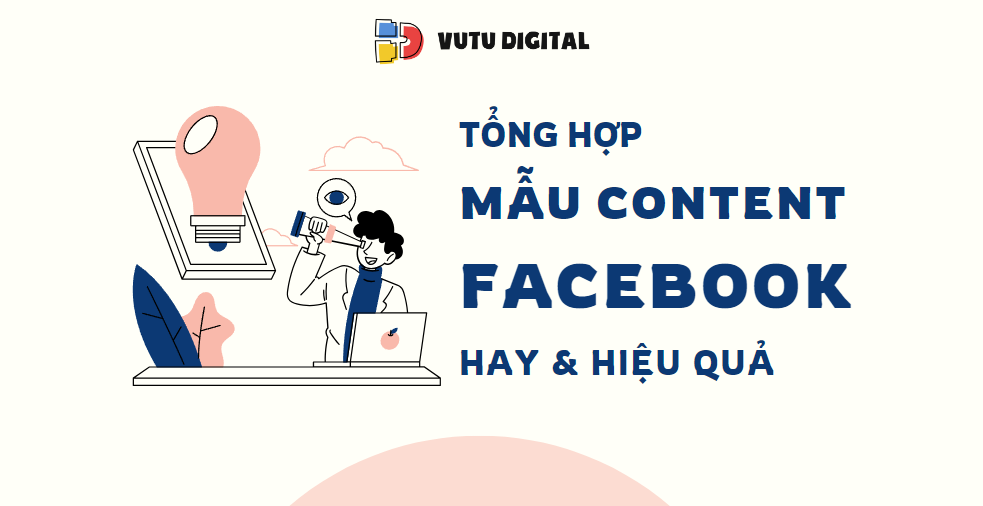 Tổng hợp Mẫu content Facebook đa lĩnh vực thu hút nhất hiện nay 1 tong-hop-mau-content-facebook-hay