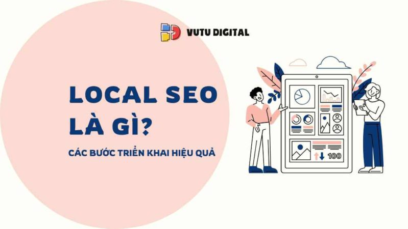 Local SEO là gì? Cách thực hiện SEO Local đạt thứ hạng cao 4 Local SEO là gì? Cách thực hiện SEO Local đạt thứ hạng cao
