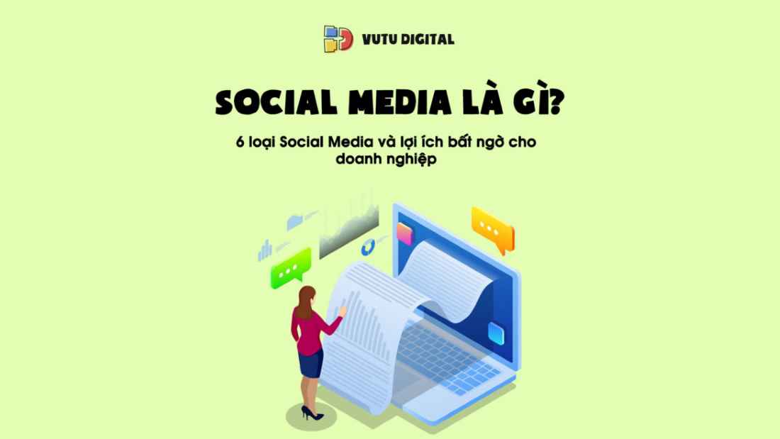 Social Media là gì? 6 loại Social Media mang lại lợi ích nhất cho doanh nghiệp 1 social-media-la-gi