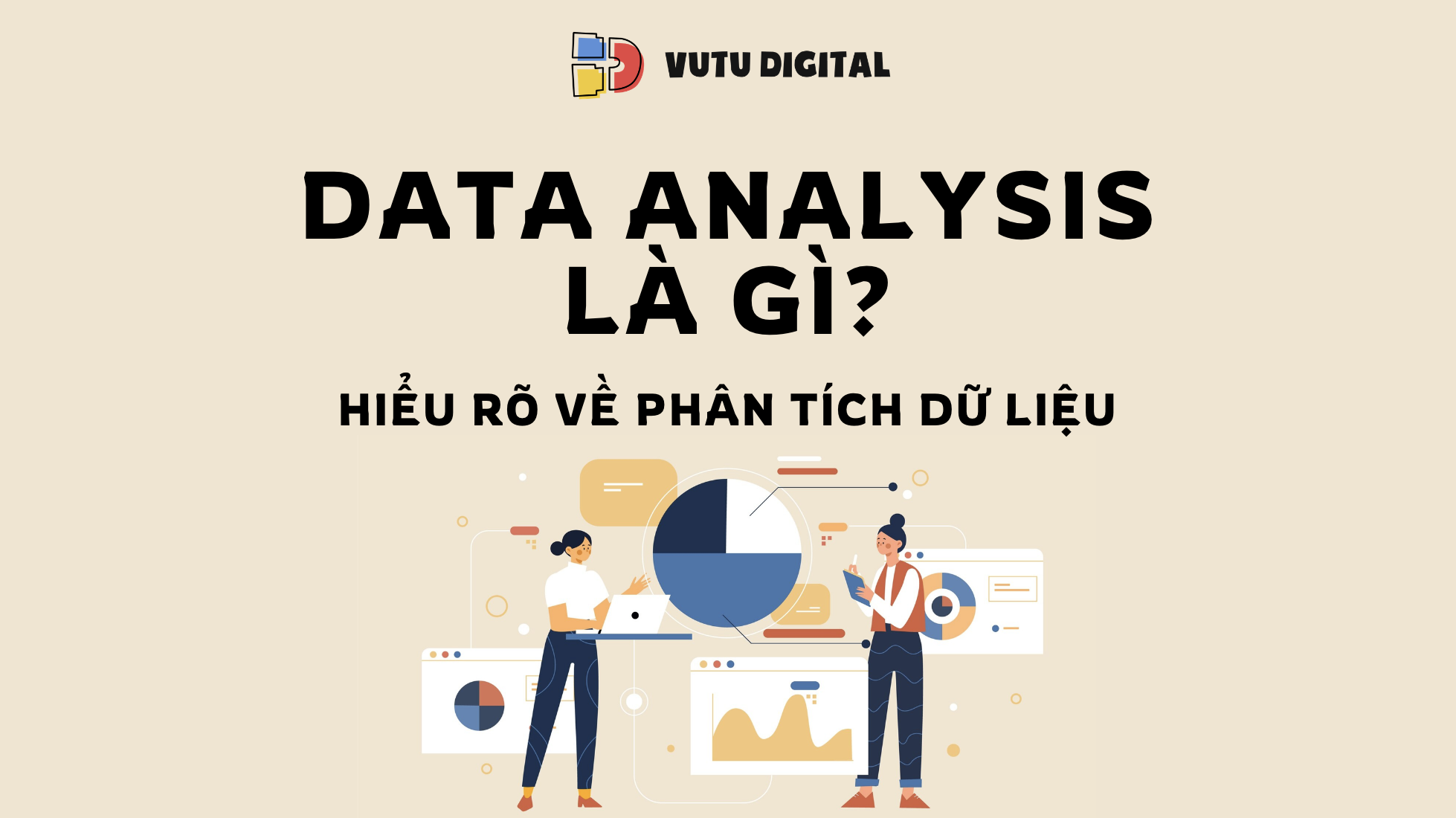 Data Analysis là gì? Nắm rõ về phân tích dữ liệu từ A-Z 1 Data Analysis là gì?