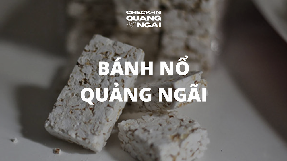 Bánh Nổ Quảng Ngãi - Đặc Sản Truyền Thống Của Xứ Quảng 2 Bánh Nổ Quảng Ngãi - Đặc Sản Truyền Thống Của Xứ Quảng