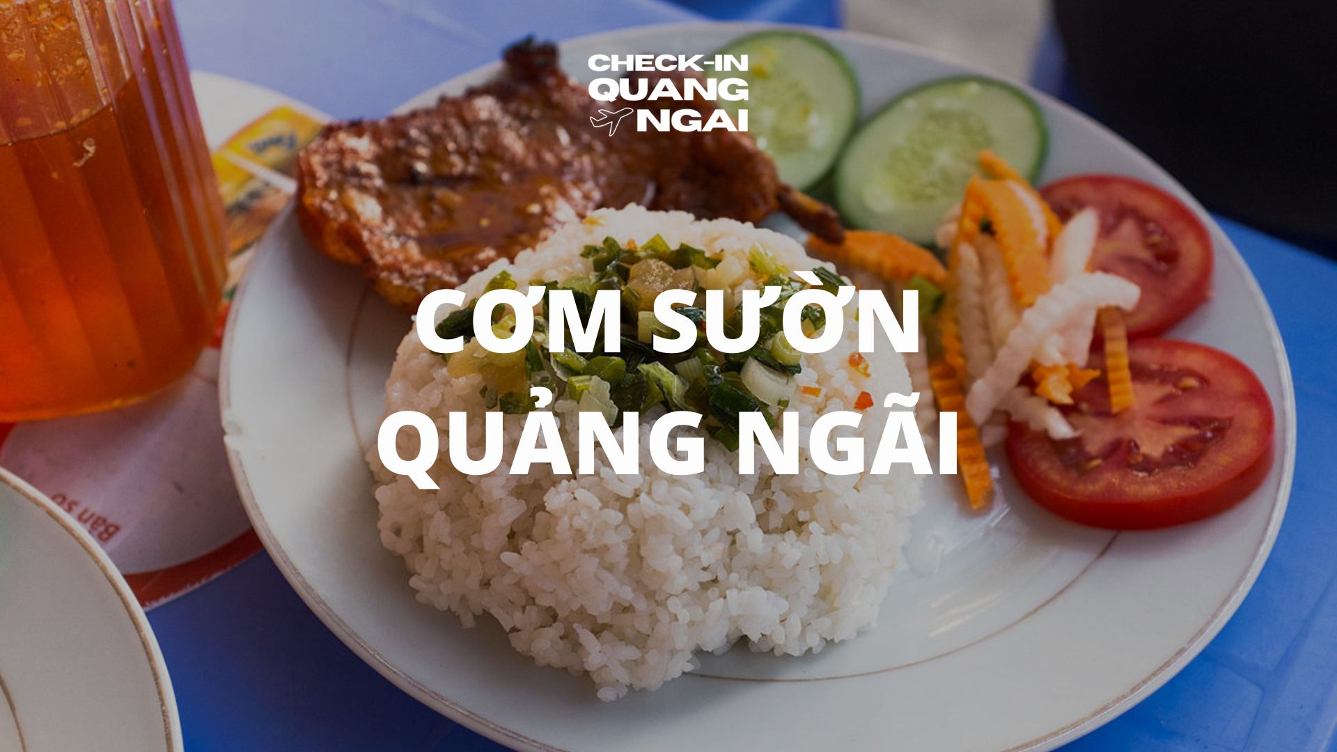 Cơm Sườn Quảng Ngãi – TOP 3 quán mang hương vị đậm đà xứ Quảng 1 Cơm Sườn Quảng Ngãi – TOP 3 quán mang hương vị đậm đà xứ Quảng