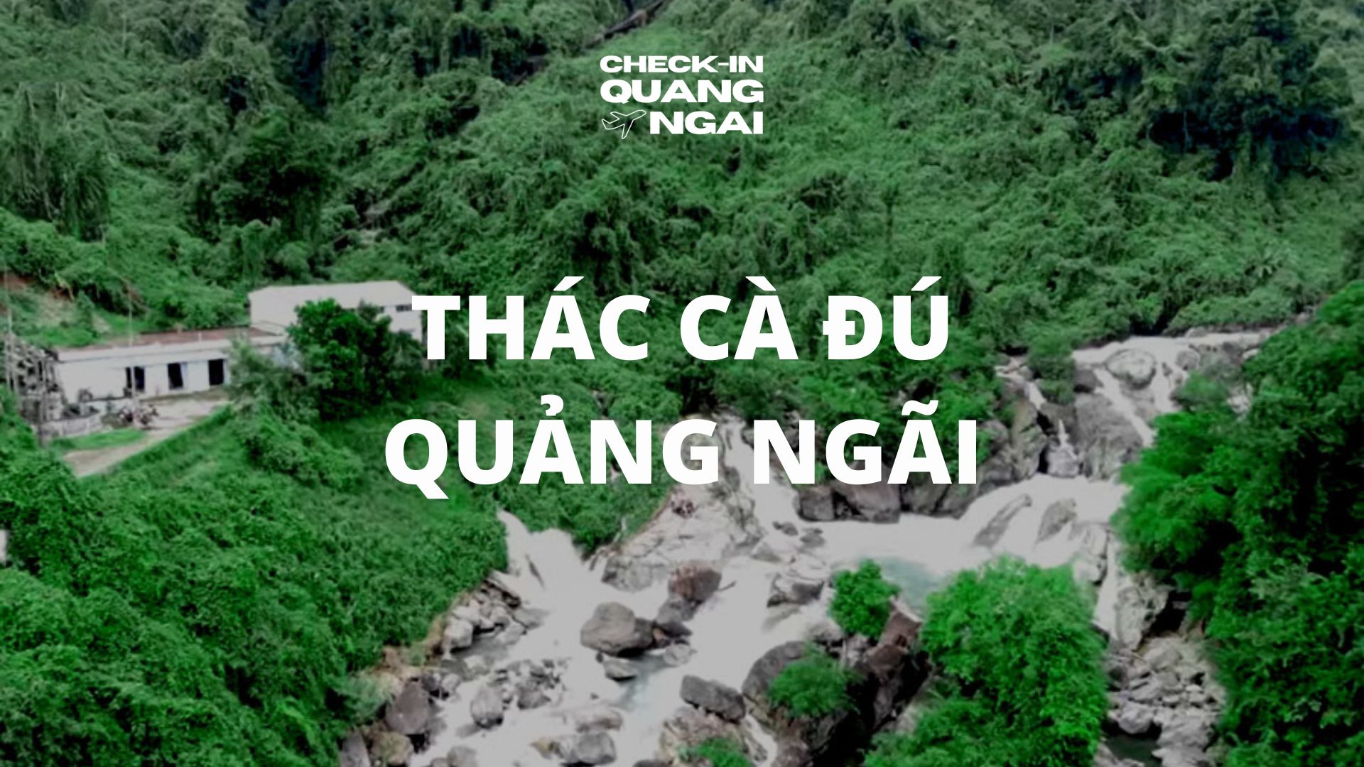 Du lịch Thác Cà Đú Quảng Ngãi chi tiết từ A-Z 1 Du lịch Thác Cà Đú Quảng Ngãi chi tiết từ A-Z