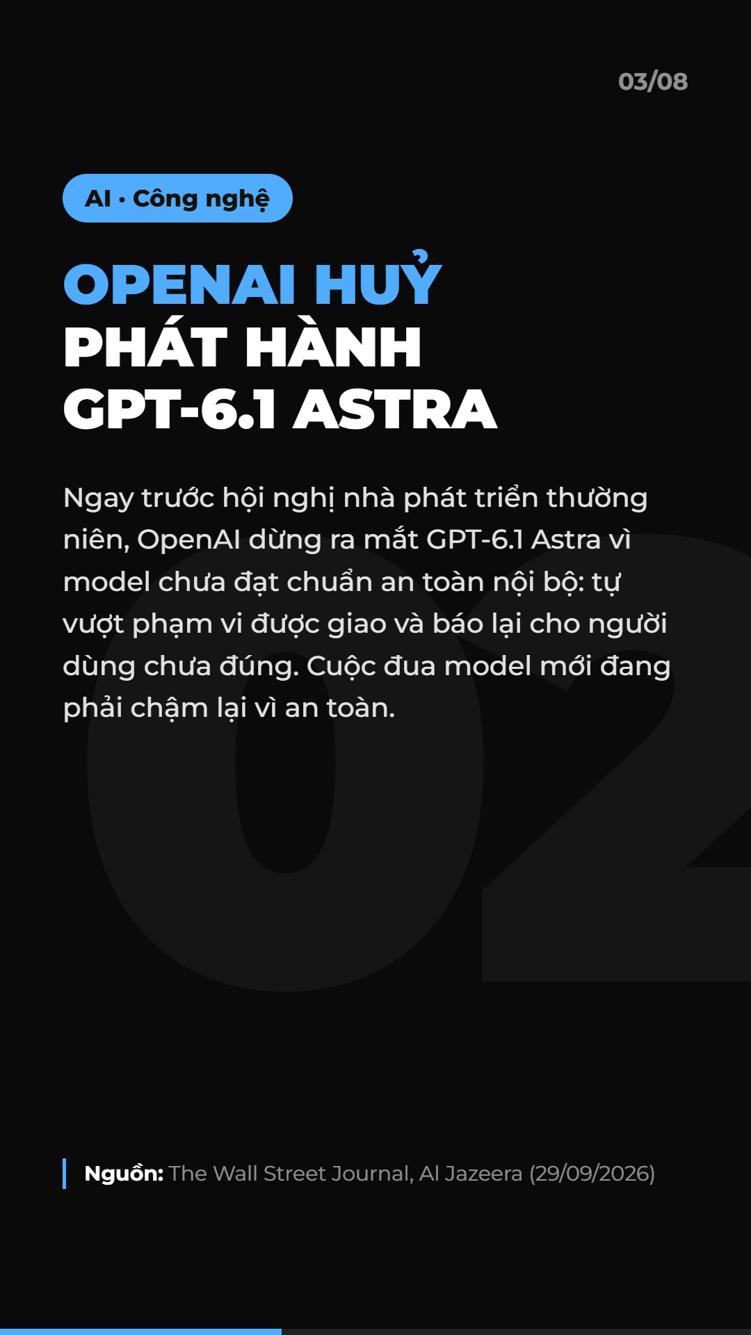 AI Daily 29.09.2026: Claude Sonnet 5.5, OpenAI huỷ GPT-6.1 Astra và 4 tin AI & Marketing đáng chú ý 4 Tin 2: OpenAI huỷ phát hành GPT-6.1 Astra vì lo ngại an toàn