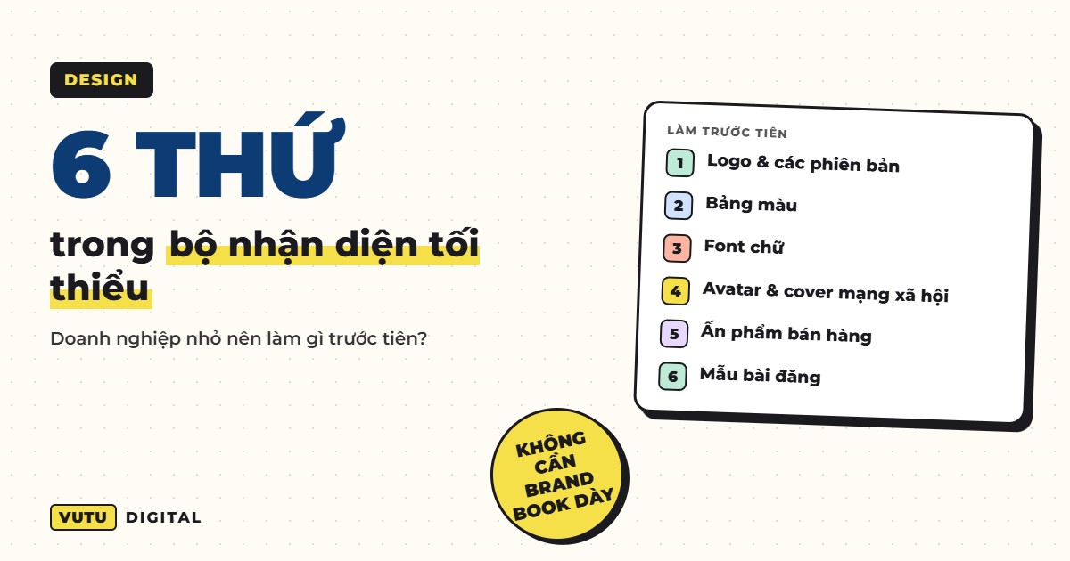 Bộ nhận diện tối thiểu: 6 thứ doanh nghiệp nhỏ nên có trước tiên 7 Bộ nhận diện tối thiểu: 6 thứ doanh nghiệp nhỏ nên có trước tiên