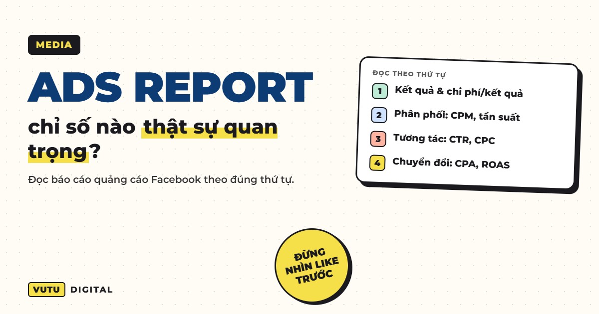 Đọc báo cáo quảng cáo Facebook: chỉ số nào thật sự quan trọng? 1 Đọc báo cáo quảng cáo Facebook: chỉ số nào thật sự quan trọng?
