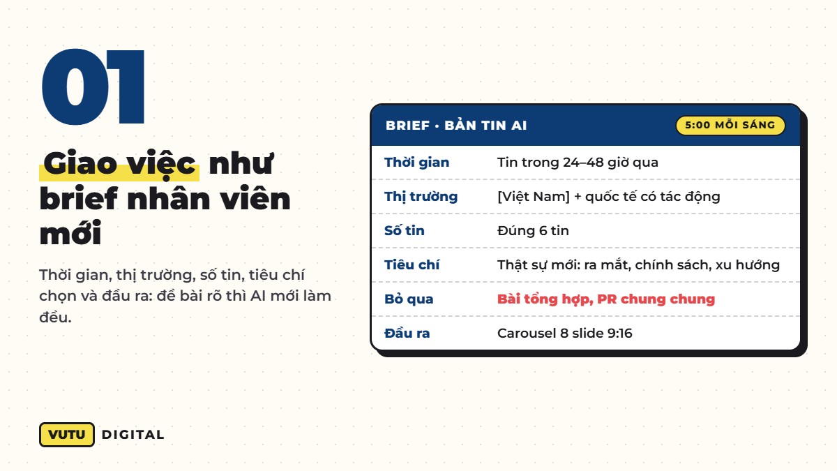 Bước 1: giao việc cho AI soạn bản tin như brief nhân viên mới