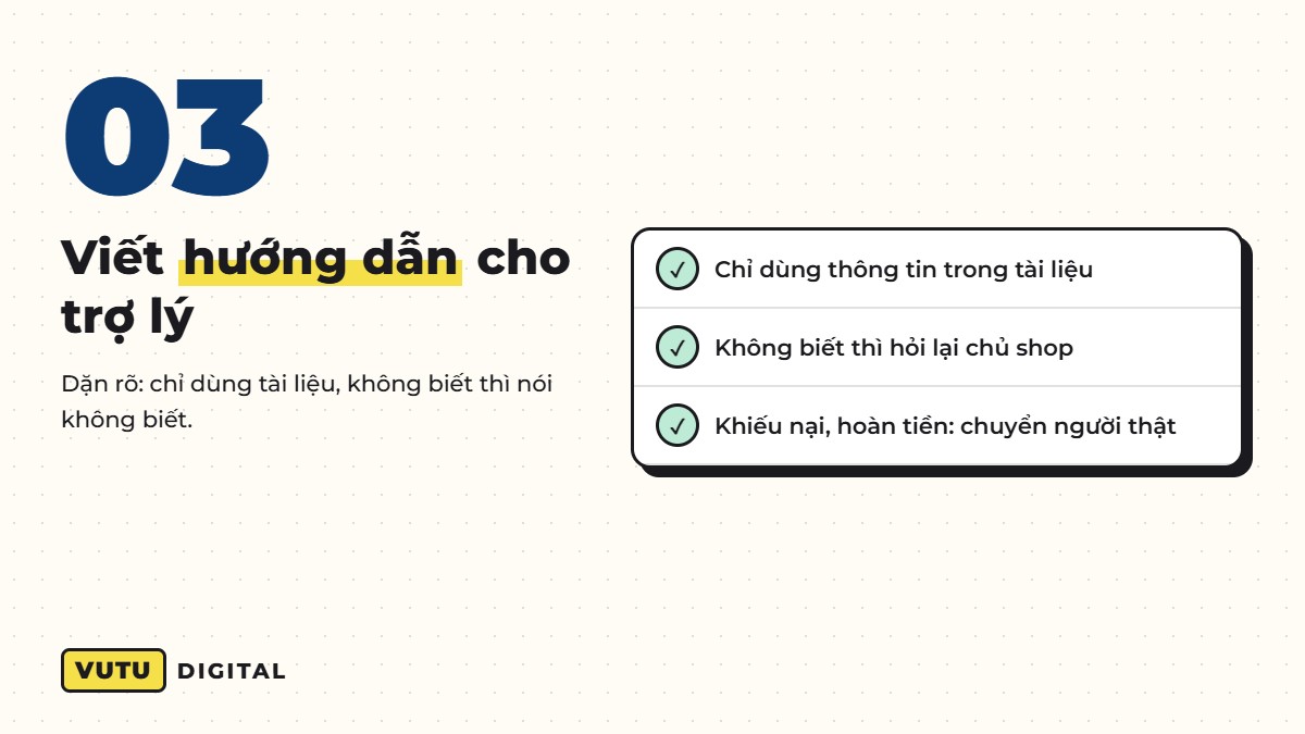 Tạo trợ lý AI riêng cho doanh nghiệp: 4 bước dựng GPT, Gem, Project biết rõ shop của bạn (kèm khung tài liệu) 4 Bước 3: viết hướng dẫn cho trợ lý AI riêng