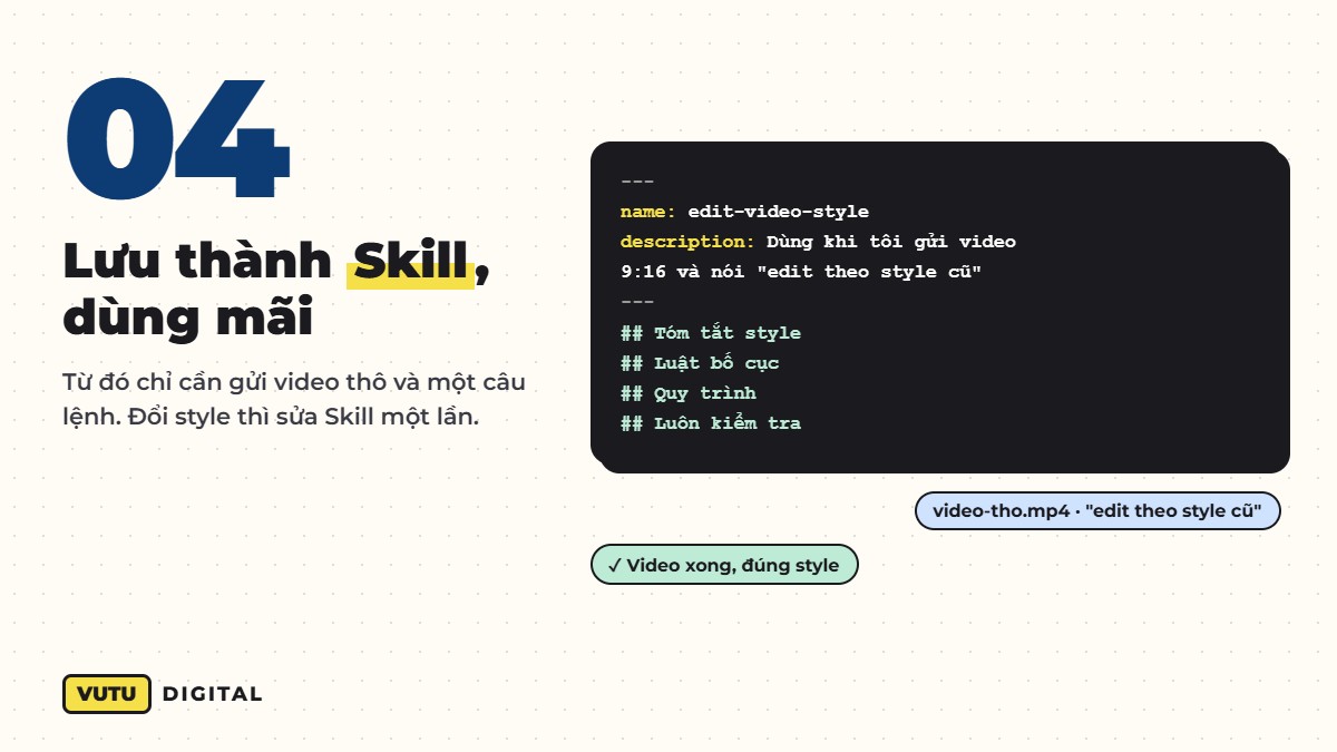 Bước 4: lưu style edit video thành Skill để dùng lại